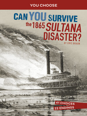 cover image of Can You Survive the 1865 Sultana Disaster?